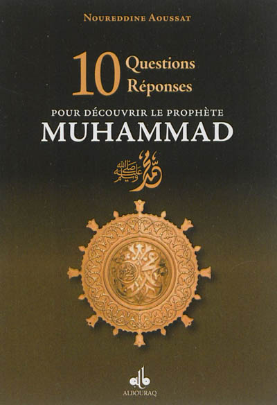 10 questions-réponses pour découvrir le prophète Muhammad