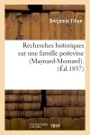 Recherches historiques sur une famille poitevine (Maynard-Mesnard). (Ed.1857)