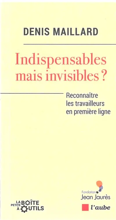 Indispensables mais invisibles ? : reconnaître les travailleurs en première ligne
