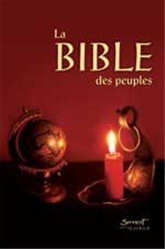 La Bible des peuples : traduite, présentée et commentée pour les communautés chrétiennes et ceux qui cherchent Dieu