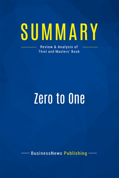 Summary : Zero to One :...