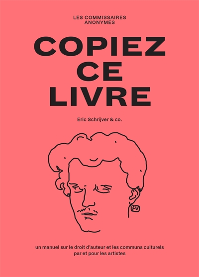 Copiez ce livre : un manuel sur le droit d'auteur et les communs culturels par et pour les artistes