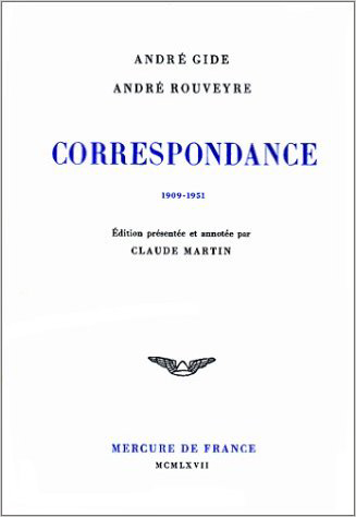 Correspondance avec André Rouveyre : 1909-1961