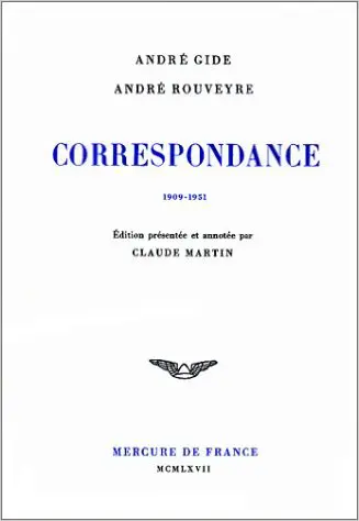 Correspondance avec André Rouveyre : 1909-1961