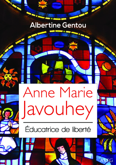 Anne-Marie Javouhey : éducatrice de liberté