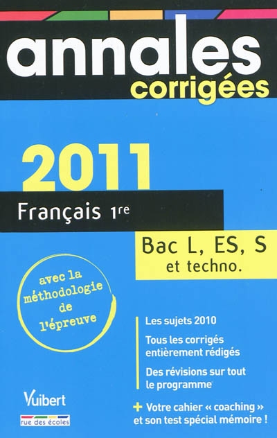 Français 1re : bac L, ES, S et techno. : annales corrigées 2011