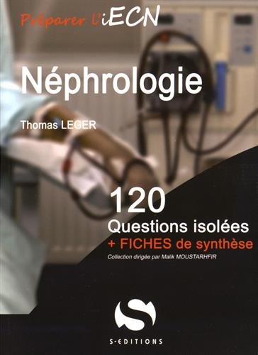 Néphrologie : 120 questions isolées + fiches de synthèse