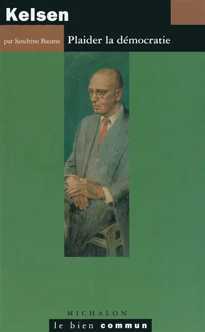 Kelsen : plaider la démocratie