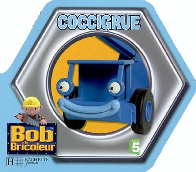 Bob le bricoleur. Vol. 2006. Coccigrue