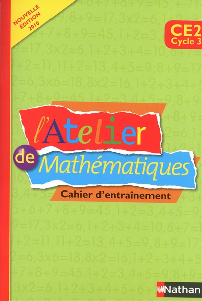 L'atelier de mathématiques, CE2 cycle 3 : cahier d'entraînement