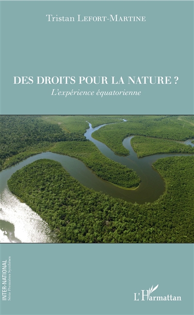 Des droits pour la nature ? : l'expérience équatorienne