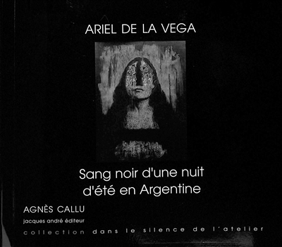 Ariel de la Vega : sang noir d'une nuit d'été en Argentine