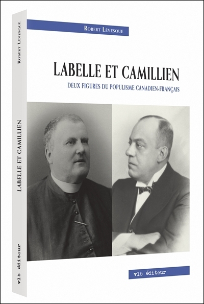 Labelle et Camillien : deux figures du populisme canadien-français