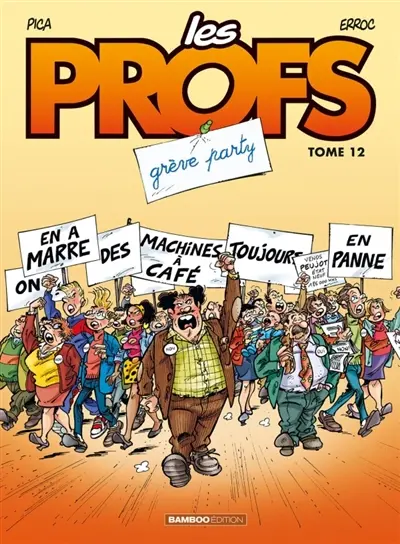 Les profs. Vol. 12. Grève party