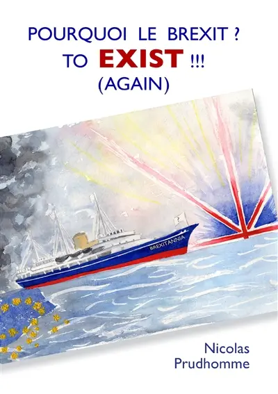 Pourquoi le brexit : to exist again