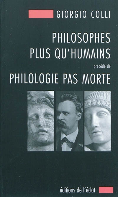 Philosophes plus qu'humains. Philologie pas morte