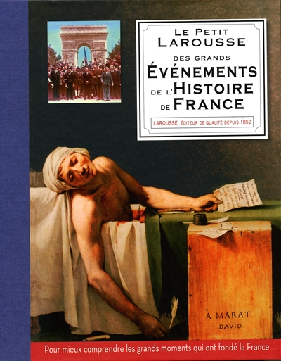 Le petit Larousse des grands événements de l'Histoire de France