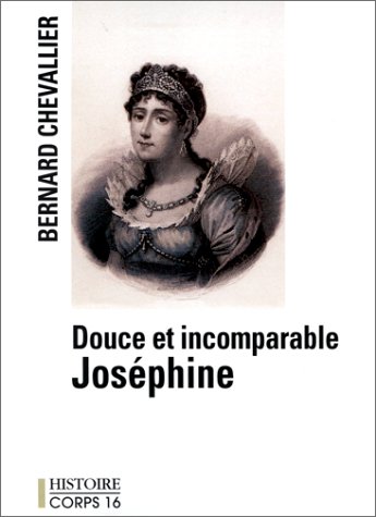 Douce et incomparable Joséphine : l'art d'être impératrice