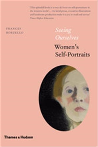 Seeing Ourselves : Women's Self-Portraits (2nd ed) : Women´s Self-Portraits