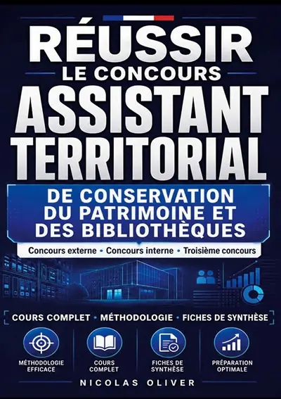 Réussir le concours Assistant territorial de conservation du patrimoine et des bibliothèques : Cours complet · Méthodologie · Fiches de synthèse. Concours externe · Concours interne · Troisième concours