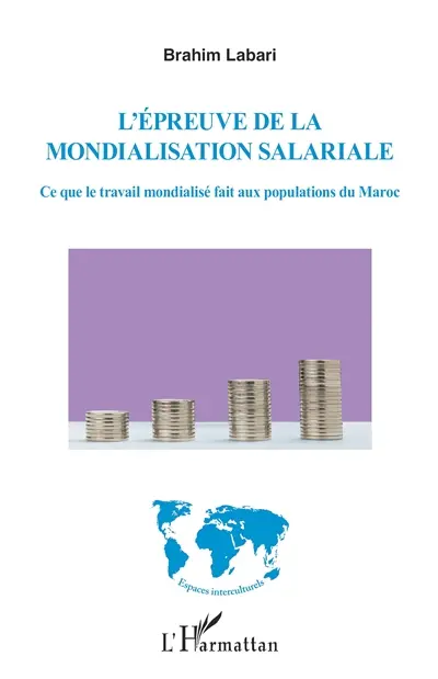 L'épreuve de la mondialisation salariale : ce que le travail mondialisé fait aux populations du Maroc