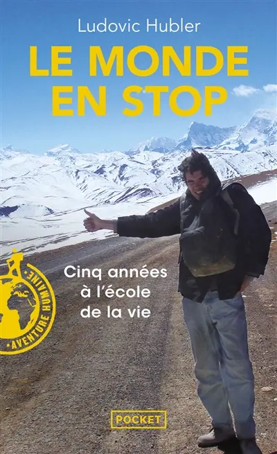 Le monde en stop : cinq années à l'école de la vie