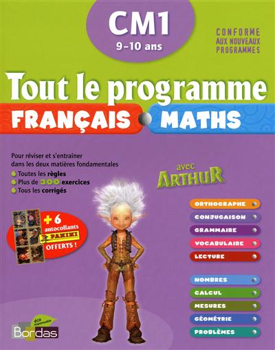 Tout le programme français maths avec Arthur, CM1 9-10 ans