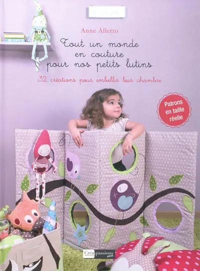 Tout un monde en couture pour nos petits lutins : 32 créations pour embellir leur chambre
