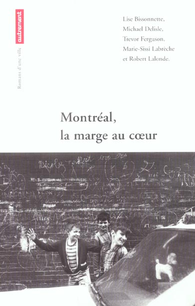 Montréal, la marge au coeur