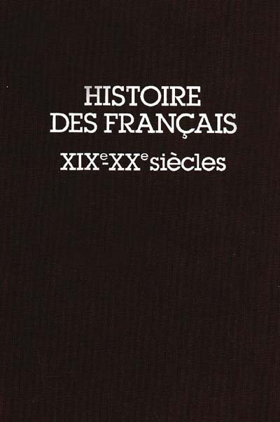 Histoire des Français 19e-20e siècle. Vol. 3. Les Citoyens et la démocratie