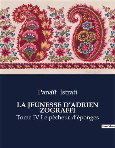 LA JEUNESSE D’ADRIEN ZOGRAFFI : Tome IV Le pêcheur d’éponges