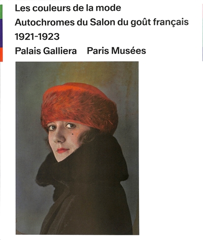 Les couleurs de la mode : autochromes du Salon du goût français, 1921-1923