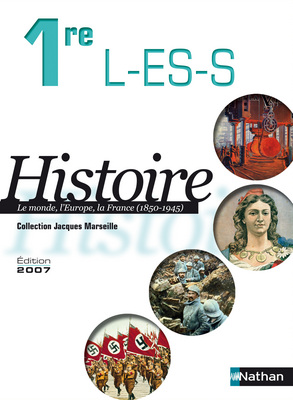 Histoire 1re L, ES, S : livre de l'élève, programme 2007