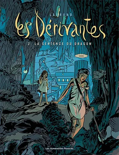 Les dérivantes. Vol. 2. La sentence du dragon