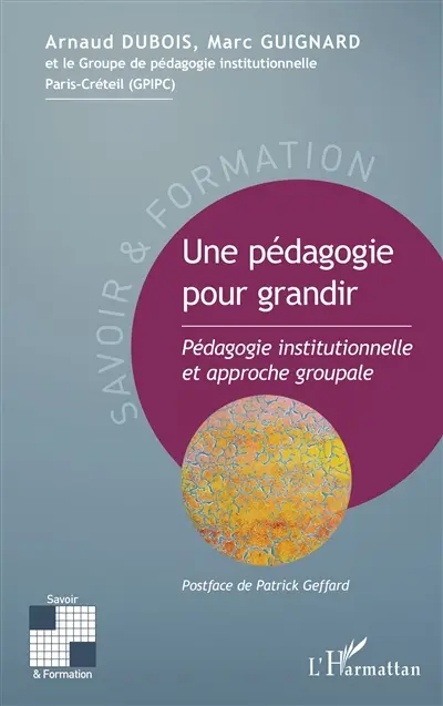 Une pédagogie pour grandir : pédagogie institutionnelle et approche groupale
