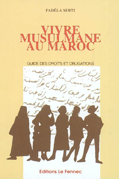Vivre musulmane au Maroc : guide des droits et obligations