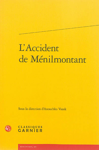 L'accident de Ménilmontant : actes du colloque organisé au pavillon du Carré de Baudoin les 12 et 13 octobre 2012