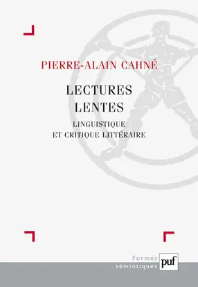 Lectures lentes : linguistique et critique littéraire