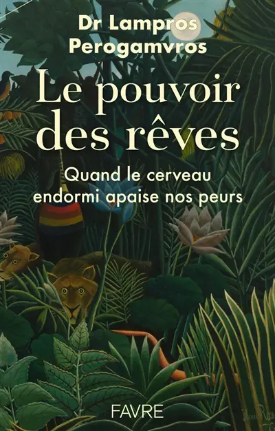 Le pouvoir des rêves : quand le cerveau endormi apaise nos peurs