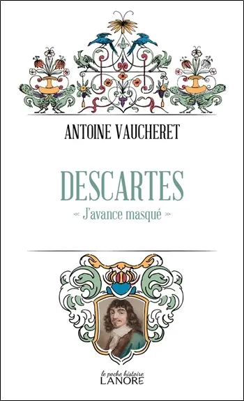Descartes : j'avance masqué
