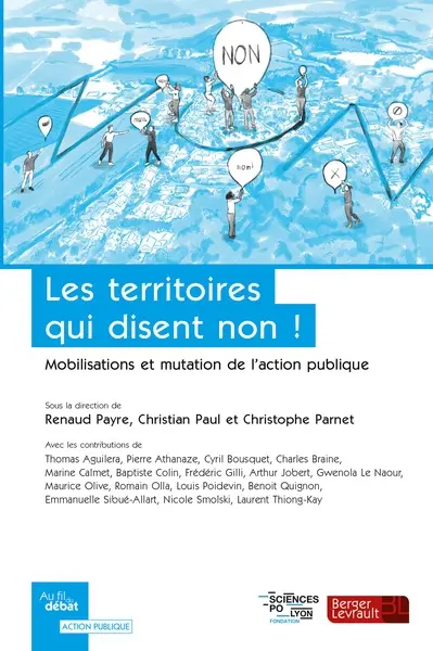 Les territoires qui disent non ! : mobilisations et mutations de l'action publique
