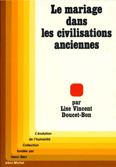 Le Mariage dans les civilisations anciennes