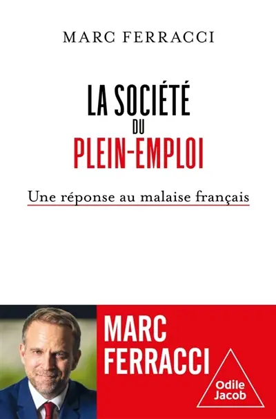 Société du plein-emploi : réponse au malaise français