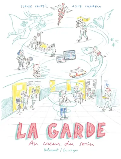 La garde : au coeur du soin