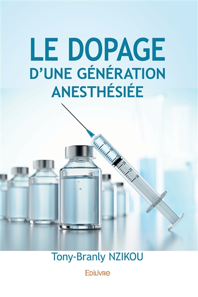 Le dopage d’une génération anesthésiée