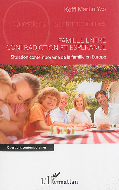 Famille entre contradiction et espérance : situation contemporaine de la famille en Europe