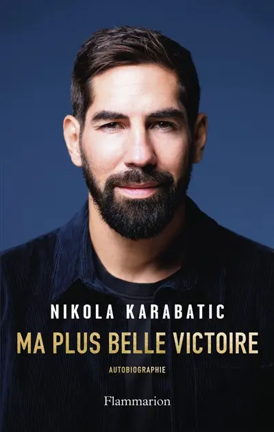 Ma plus belle victoire : autobiographie