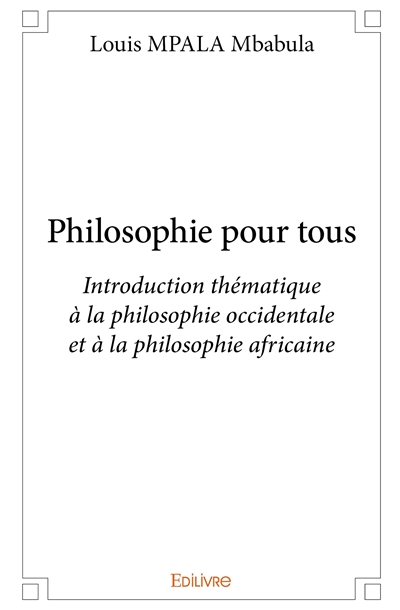 Philosophie pour tous :...