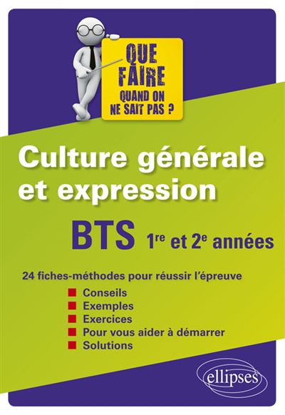 Culture générale et expression : BTS 1re et 2e années : 24 fiches-méthodes pour réussir l'épreuve