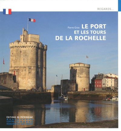 Le port et les tours de La Rochelle